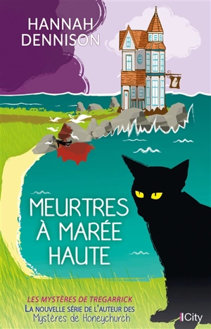 Meurtres à marée haute : les mystères de Tregarrick - Hannah Dennison