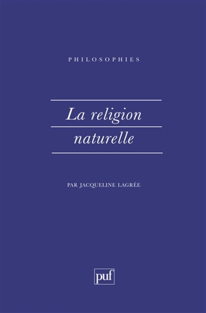 La Religion naturelle - Jacqueline Lagrée