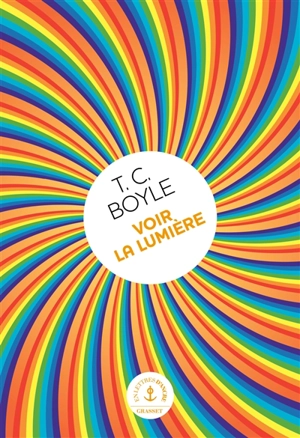 Voir la lumière - T. Coraghessan Boyle