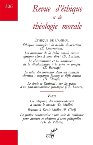 Revue d'éthique et de théologie morale, n° 306. Ethique de l'animal