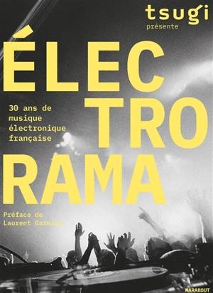 Electrorama : 30 ans de musique électronique française