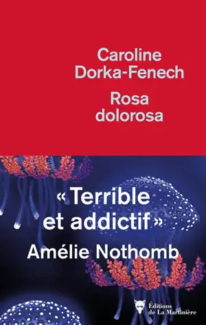 Rosa dolorosa - Caroline Dorka-Fenech