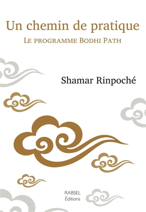 Un chemin de pratique : le programme Bodhi Path - Shamar