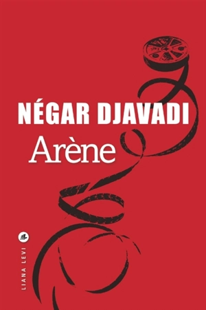 Arène - Négar Djavadi