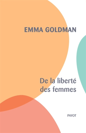 De la liberté des femmes - Emma Goldman