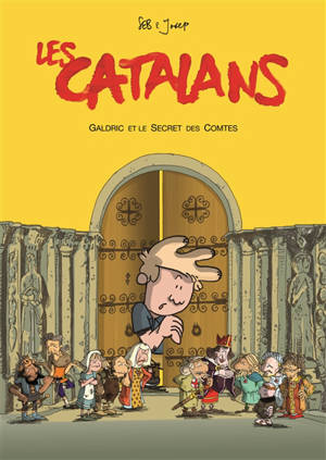Les Catalans. Vol. 2. Galdric et le secret des comtes - Seb