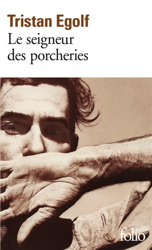 Le seigneur des porcheries : le temps venu de tuer le veau gras et d'armer les justes - Tristan Egolf