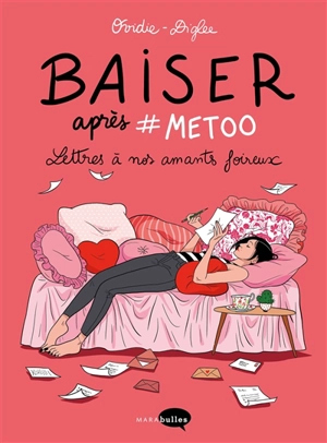 Baiser après #MeToo : lettres à nos amants foireux - Ovidie