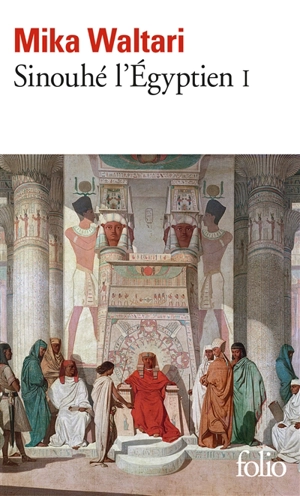 Sinouhé l'Egyptien. Vol. 1 - Mika Waltari
