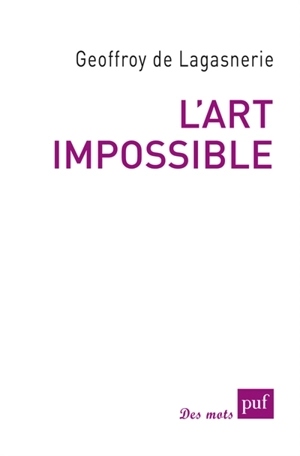 L'art impossible - Geoffroy de Lagasnerie
