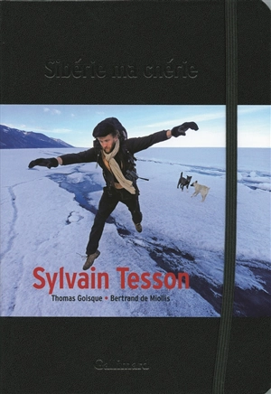 Sibérie ma chérie - Sylvain Tesson