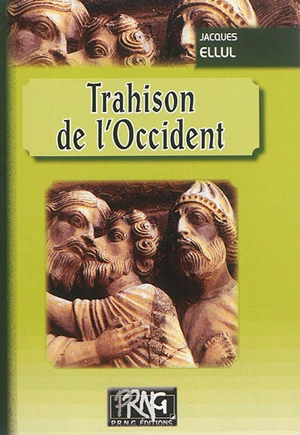 Trahison de l'Occident - Jacques Ellul