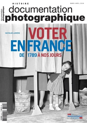 Documentation photographique (La), n° 8122. Voter en France : de 1789 à nos jours - Mathilde Larrère