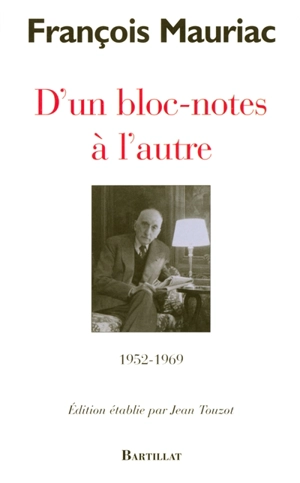 D'un bloc-notes à l'autre : 1952-1969 - François Mauriac