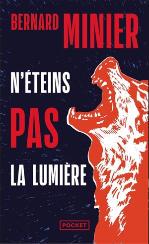 N'éteins pas la lumière - Bernard Minier