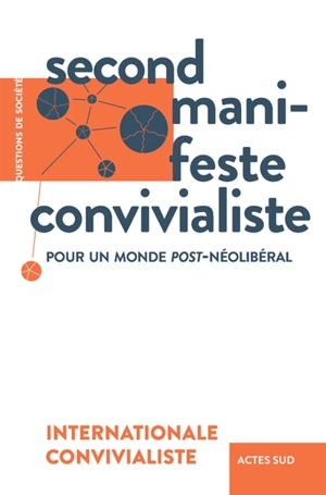 Second manifeste convivialiste : pour un monde post-néolibéral - Les Convivialistes