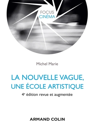 La nouvelle vague : une école artistique - Michel Marie