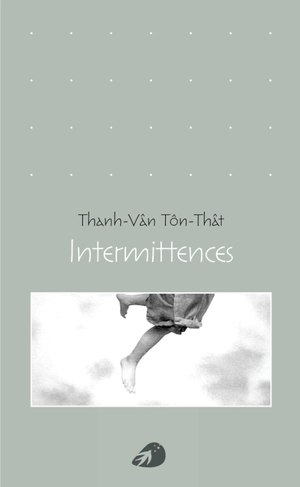 Intermittences - Thanh-Vân Ton-That