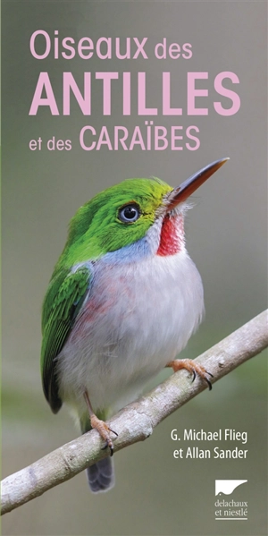 Oiseaux des Antilles et des Caraïbes - G. Michael Flieg