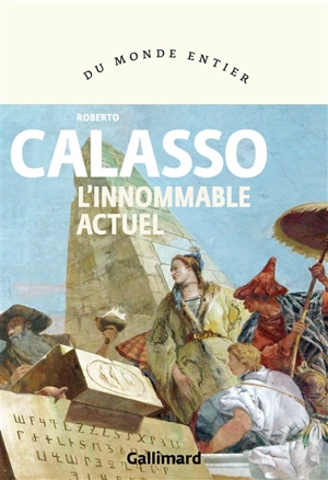 L'innommable actuel - Roberto Calasso