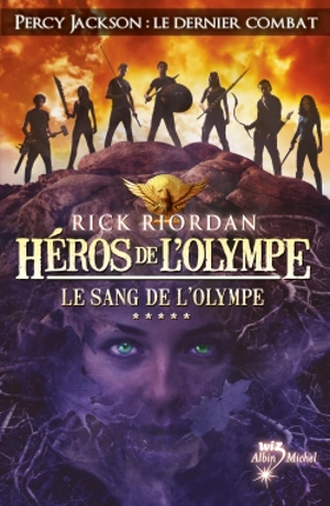 Héros de l'Olympe. Vol. 5. Le sang de l'Olympe - Rick Riordan