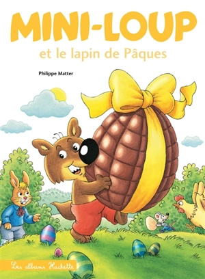 Mini-Loup et le lapin de Pâques - Philippe Matter