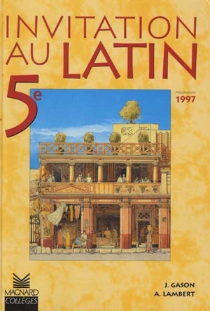 Invitation au latin, 5e - Jacques Gason