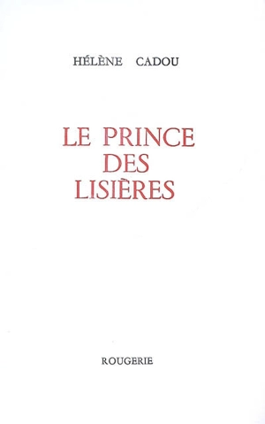 Le prince des lisières - Hélène Cadou