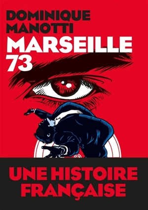 Marseille 73 - Dominique Manotti