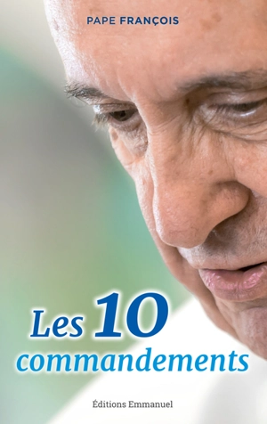 Les 10 commandements - François