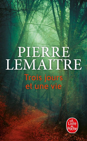 Trois jours et une vie - Pierre Lemaitre