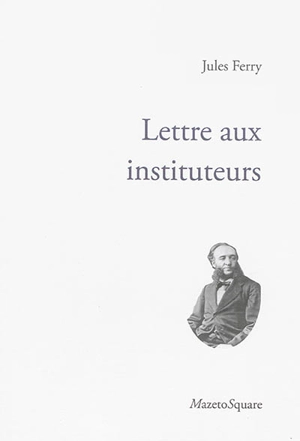 Lettre aux instituteurs - Jules Ferry