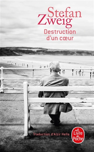 Destruction d'un coeur. La gouvernante. Le jeu dangereux - Stefan Zweig