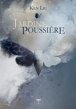 Jardins de poussière - Ken Liu