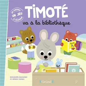 Timoté va à la bibliothèque - Emmanuelle Massonaud