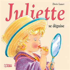 Juliette se déguise - Doris Lauer