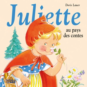 Juliette au pays des contes - Doris Lauer