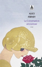 La conversation amoureuse - Alice Ferney