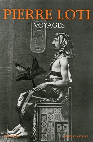 Voyages (1872-1913) - Pierre Loti
