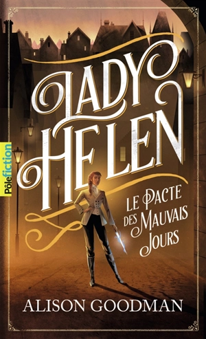 Lady Helen. Vol. 2. Le pacte des mauvais jours - Alison Goodman