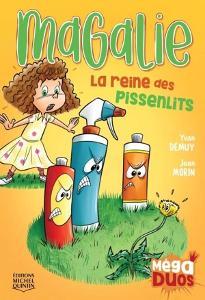 Magalie, la reine des pissenlits - Yvan Demuy