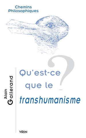 Qu'est-ce que le transhumanisme ? - Alain Gallerand