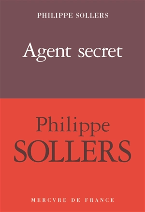 Agent secret - Philippe Sollers