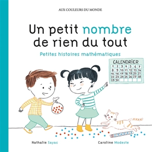 Un petit nombre de rien du tout : petites histoires mathématiques - Nathalie Sayac