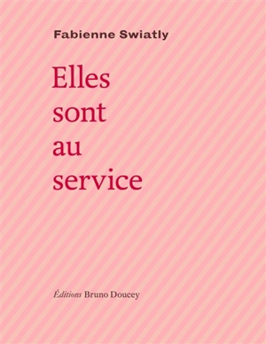 Elles sont au service - Fabienne Swiatly