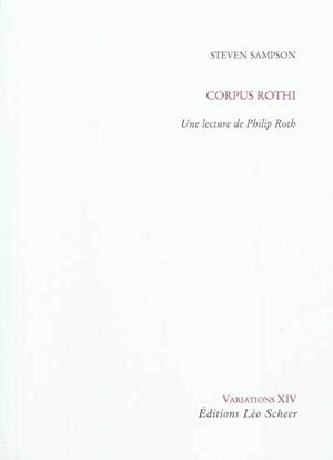 Corpus Rothi. Une lecture de Philip Roth - Steven Sampson