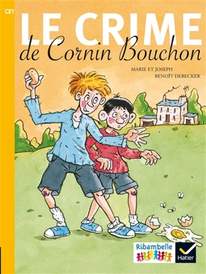 Le crime de Cornin Bouchon : CE1, série jaune - Marie et Joseph