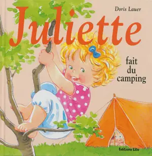 Juliette fait du camping - Doris Lauer