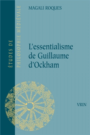 L'essentialisme de Guillaume d'Ockham - Magali Roques
