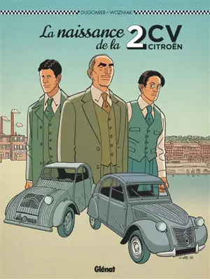 La naissance de la 2CV Citroën - Vincent Dugomier